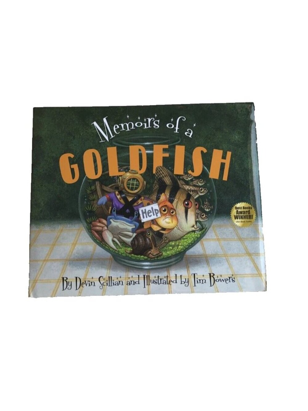 MEMOIRS OF A GOLDFISH - By Devin Scillian Hardcover Dust Jacket 2010